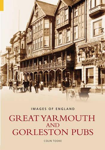 Паперова книга «Great Yarmouth and Gorleston Pubs», автор Колін Тук - фото №1