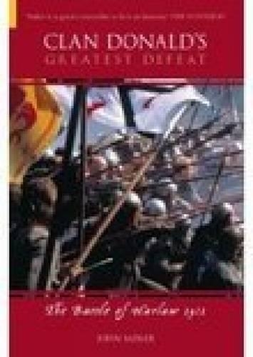 Бумажная книга «Clan Donald's Greatest Defeat: The Battle of Harlaw 1411», автор Джон Сэдлер - фото №1