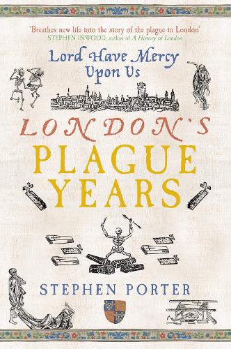Бумажная книга «London's Plague Years: Lord Have Mercy Upon Us», автор Стивен Портер - фото №1