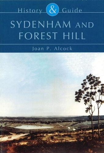 Паперова книга «Sydenham and Forest Hill: History and Guide», автор Джоан П. Алкок - фото №1