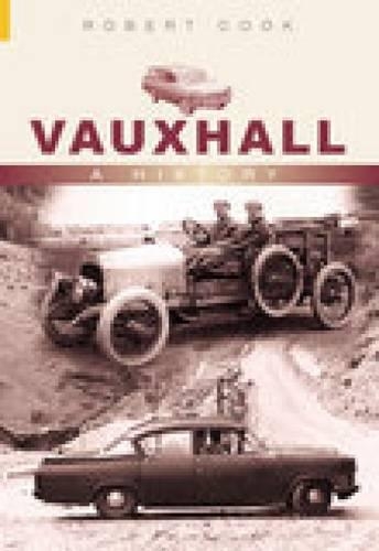 Бумажная книга «Vauxhall: A History», автор Роберт Кук - фото №1