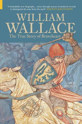 Бумажная книга «William Wallace: The True Story of Braveheart», автор Крис Браун - фото №1