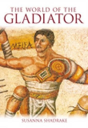 Паперова книга «The World of the Gladiator», автор Сюзанна Шадрейк - фото №1
