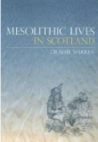 Бумажная книга «Mesolithic Lives in Scotland», автор Грэм Уоррен - фото №1