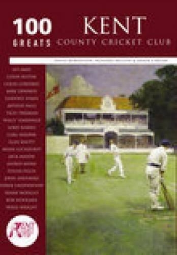Паперова книга «Kent County Cricket Club: 100 Greats», авторів Дерек Карлоу, Говард Мільтон - фото №1