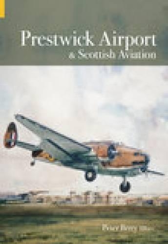 Paper book «Prestwick Airport and Scottish Aviation», author Peter Berry - фото №1