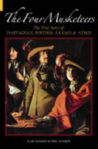 Бумажная книга «The Four Musketeers: The True Story of D'Artagnan, Porthos, Aramis and Athos», авторов Кари Маунд, Фил Нэнсон - фото №1
