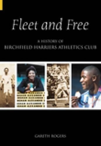 Бумажная книга «Fleet and Free: A History of Birchfield Harriers Athletic Club», автор Гарет Роджерс - фото №1