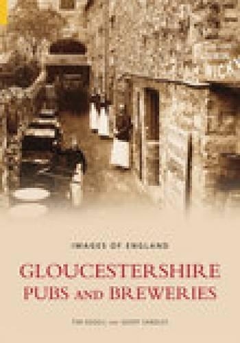 Бумажная книга «Gloucestershire Pubs and Breweries: Images of England», авторов Джефф Сэндлс, Тим Эджелл - фото №1