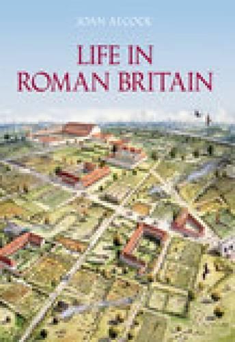 Паперова книга «Life in Roman Britain», автор Джоан П. Алкок - фото №1