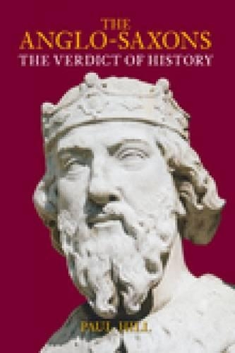 Бумажная книга «The Anglo-Saxons: The Verdict of History», автор Пол Хилл - фото №1