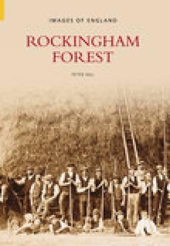 Бумажная книга «Images of Rockingham Forest», автор Barton Hill History Group - фото №1