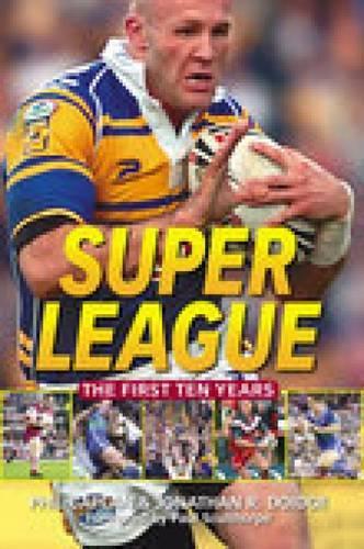 Паперова книга «Super League: The First Ten Years», автор Філ Каплан - фото №1