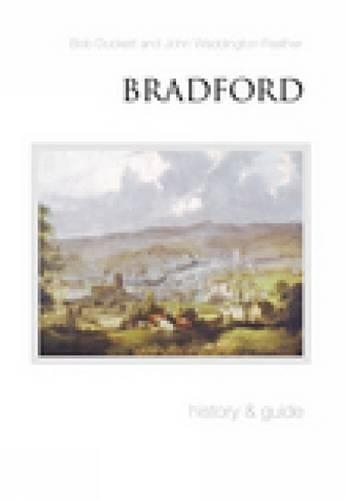 Бумажная книга «Bradford: History and Guide», авторов Боб Дакетт, Джон Уоддингтон-Физер - фото №1
