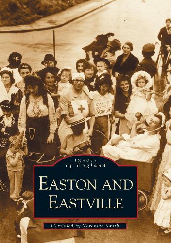 Бумажная книга «Easton, Eastville and St Jude's: Images of England», автор Вероника Смит - фото №1