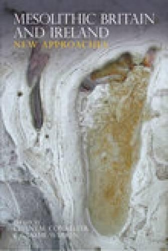 Бумажная книга «Mesolithic Britain and Ireland: New Approaches», авторов Шанталь Коннеллер, Грэм Уоррен - фото №1