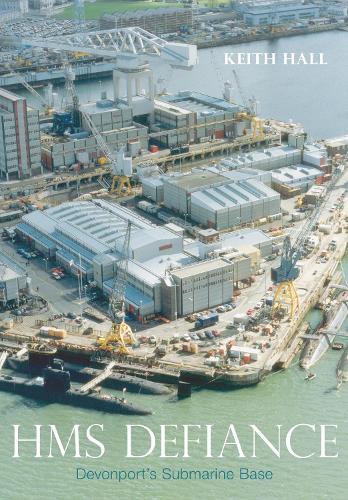 Паперова книга «HMS Defiance: Devonport's Submarine Base», автор Кіт Холл - фото №1