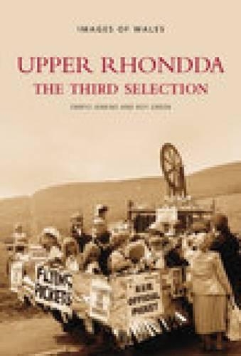 Бумажная книга «Upper Rhondda - The Third Selection: Images of Wales», авторов Эмрис Дженкинс, Рой Грин - фото №1