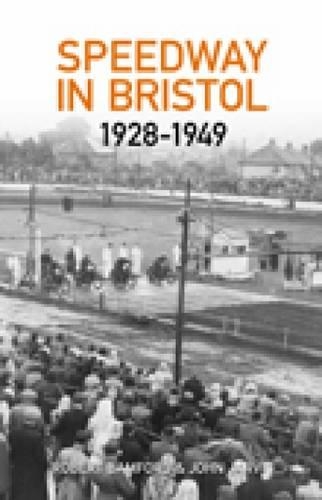 Паперова книга «Bristol Speedway in 1928-1949», авторів Джон Джарвіс, Роберт Бемфорд - фото №1