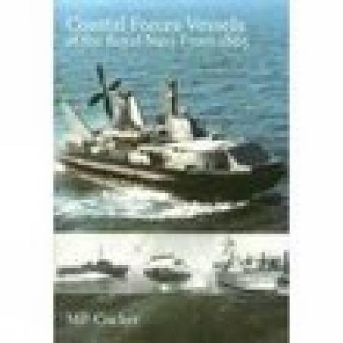 Бумажная книга «Coastal Forces Vessels of the Royal Navy from 1865», автор Морис Кокер - фото №1