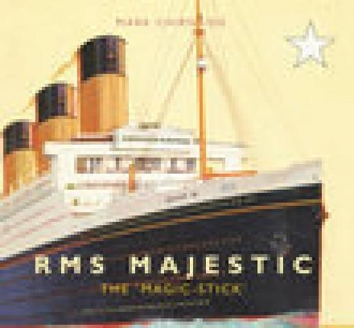 Паперова книга «RMS Majestic: The 'Magic Stick'», автор Марк Чірнсайд - фото №1