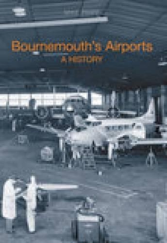 Бумажная книга «Bournemouth's Airport: A History», автор Майк Фипп - фото №1