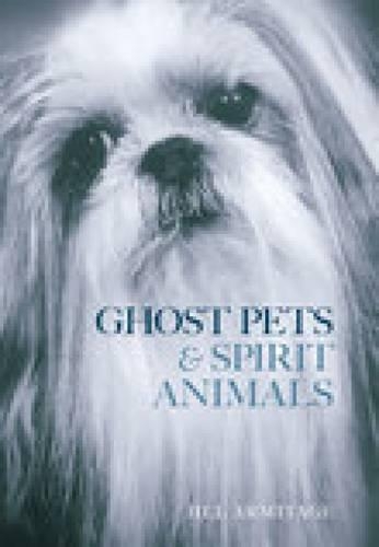 Паперова книга «Ghost Pets and Spirit Animals», автор Джилл Армітаж - фото №1