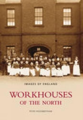 Бумажная книга «Workhouses of the North: Images of England», автор Питер Хиггинботэм - фото №1