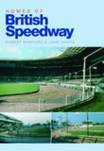 Бумажная книга «Homes of British Speedway», авторов Джон Джарвис, Роберт Бэмфорд - фото №1