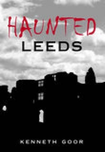 Бумажная книга «Haunted Leeds», автор Кеннет Гур - фото №1