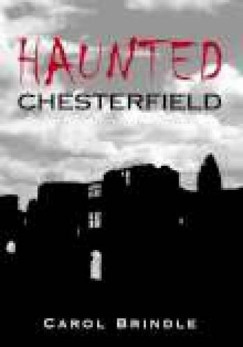 Бумажная книга «Haunted Chesterfield», автор Кэрол Бриндл - фото №1