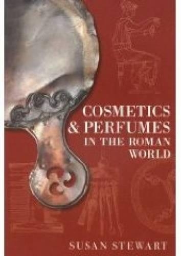 Бумажная книга «Cosmetics and Perfumes in the Roman World», автор Сьюзен Стюарт - фото №1