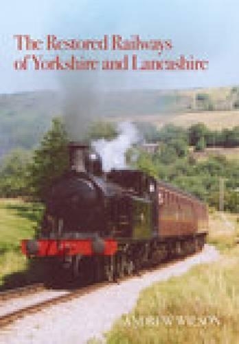 Бумажная книга «The Restored Railways of Yorkshire and Lancashire», автор Эндрю Уилсон - фото №1