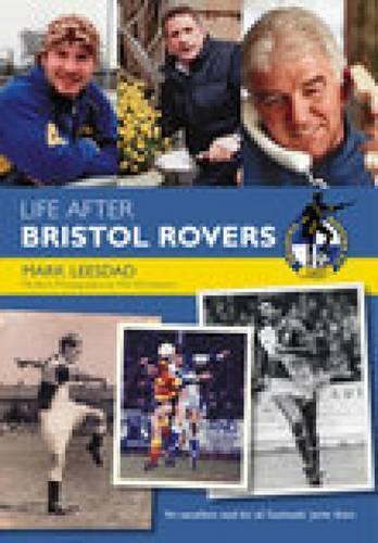 Паперова книга «Life After Bristol Rovers FC», автор Марк Лісдад - фото №1