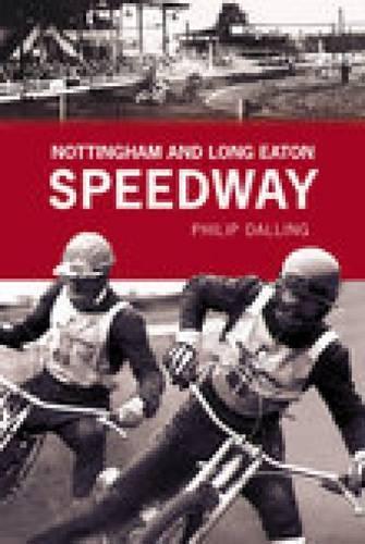 Паперова книга «Nottingham and Long Eaton Speedway», автор Філіп Даллінг - фото №1