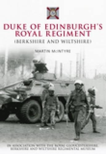 Бумажная книга «Duke of Edinburgh's Royal Regiment (Berkshire and Wiltshire)», автор Мартин Макинтайр - фото №1