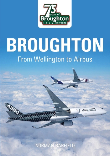 Бумажная книга «Broughton: From Wellington to Airbus», автор Норман Барфилд - фото №1