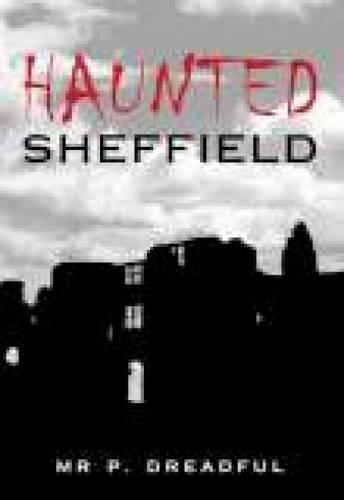 Бумажная книга «Haunted Sheffield», автор П. Дредфул - фото №1