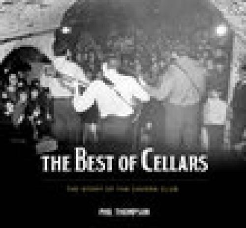 Бумажная книга «The Best of Cellars: The Story of the World Famous Cavern Club», автор Фил Томпсон - фото №1