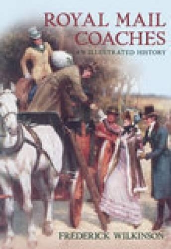 Бумажная книга «Royal Mail Coaches: An Illustrated History», автор Фредерик Уилкинсон - фото №1