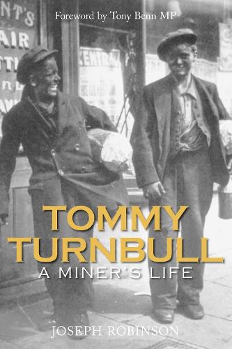 Бумажная книга «Tommy Turnbull: A Miner's Life», автор Джозеф Робинсон - фото №1