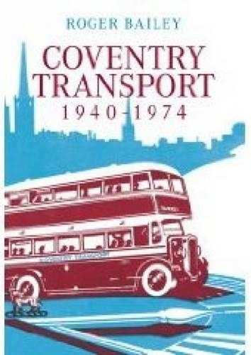 Бумажная книга «Coventry Transport 1940 - 1974», автор Роджер Бейли - фото №1