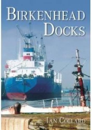 Бумажная книга «Birkenhead Docks», автор Крис Коллард - фото №1