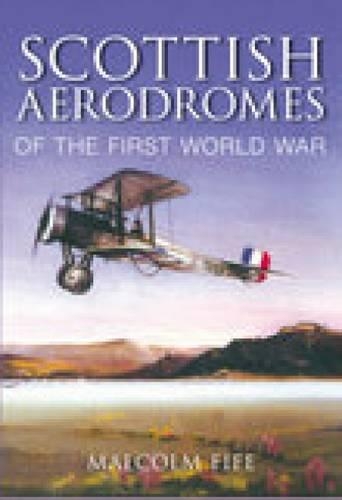 Бумажная книга «Scottish Aerodromes of the First World War», автор Малкольм Файф - фото №1