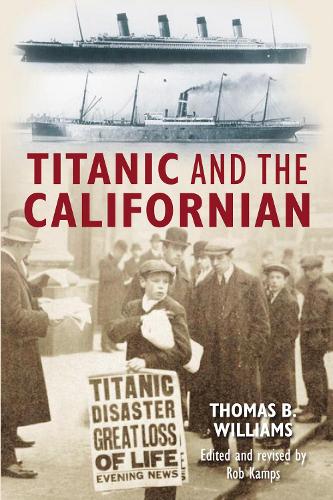 Паперова книга «Titanic and the Californian», автор Томас Б. Вільямс - фото №1