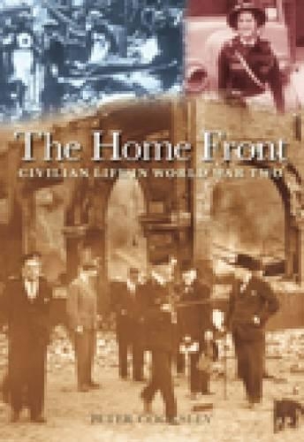 Паперова книга «The Home Front: Civilian Life in World War Two», автор Пітер Г. Кукслі - фото №1