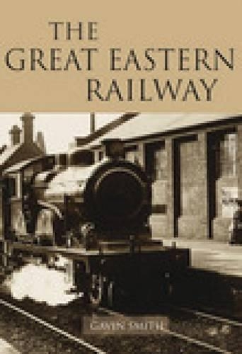 Бумажная книга «The Great Eastern Railway», автор Гэвин Смит - фото №1