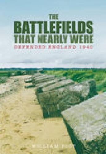Паперова книга «The Battlefields That Nearly Were: Defended England 1940», автор Вільям Фут - фото №1