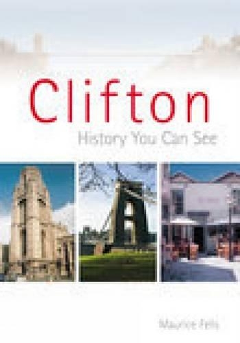Паперова книга «Clifton: A History You Can See», автор Моріс Феллс - фото №1