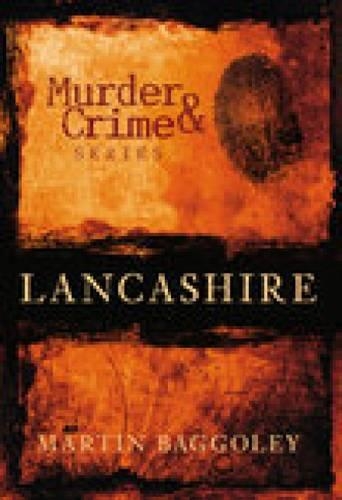 Бумажная книга «Murder and Crime Lancashire», автор Мартин Багголи - фото №1